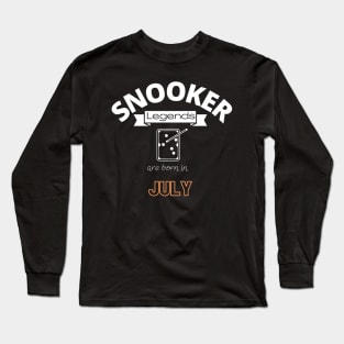 Snooker legends are born in July special gift for birthday T-Shirt Long Sleeve T-Shirt